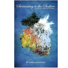 Swimming to the Surface a Collection of Poems