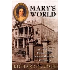 Mary's World: Love, War, and Family Ties in Nineteenth-Century Charleston