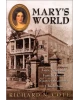 Mary's World: Love, War, and Family Ties in Nineteenth-Century Charleston