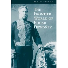 The Frontier World of Edgar Dewdney