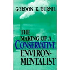 The Making of a Conservative Environmentalist
