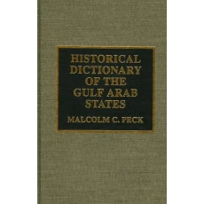 Historical Dictionary of the Gulf Arab States