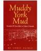 Muddy York Mud: Scandal & Scurrility in Upper Canada