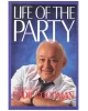 Life of the Party: The Memoirs of Eddie Goodman Goodman, Eddie