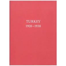 Turkey 1908-1938: The End of the Ottoman Empire