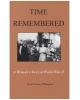Time remembered: A woman's story of World War II