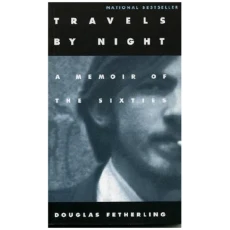 Travels By Night: A Memoir of the Sixties
