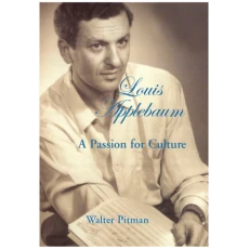 Louis Applebaum: A Passion for Culture