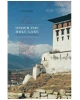 Under the Holy Lake: A Memoir of Eastern Bhutan
