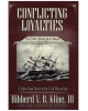 Conflicting Loyalties: A Civil War Sea Saga