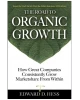 The Road to Organic Growth: How Great Companies Consistently Grow Marketshare from Within