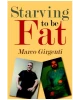 Starving to Be Fat