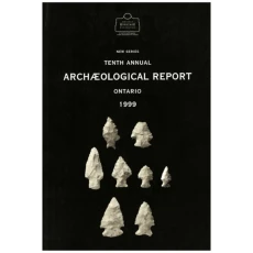Tenth Annual Archaeological Report, Ontario 1999