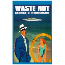 Waste Not