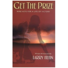 Get the Prize: Nine Keys for a Life of Victory