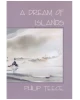 A Dream of Islands