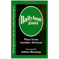 Ballyhoo 2001: Plays from London Ontario