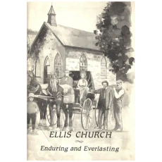 Ellis Church: Enduring and Everlasting