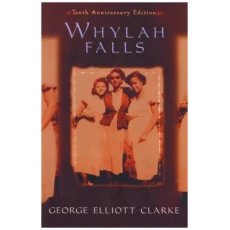 Whylah Falls: 10th Anniversary Edition