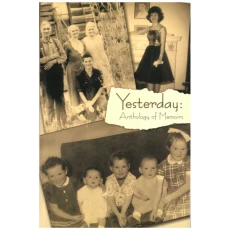 Yesterday: Anthology of Memoirs