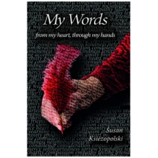 My Words: From my Heart, Through my Hands