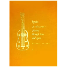 Spain, A Musicians Journey Through Time and Space (2 Volumes)