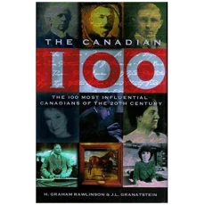 The Canadian 100: The 100 most influential Canadians of the twentieth century