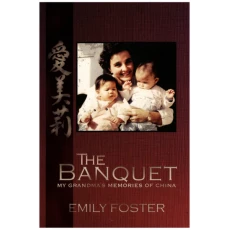The Banquet: My Grandma's Memories of China