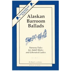 Alaskan Barroom Ballads