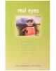 Real Eyes (Lessons in Humanity Humility and Human Services)