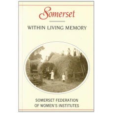 Somerset Within Living Memory