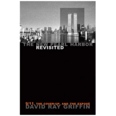 The New Pearl Harbor Revised: 9/11, the Cover-Up, and the Expose