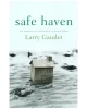 Safe Haven: The Possibility of Sanctuary in an Unsafe World