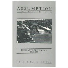 Documentary History of Assumption College Volume III