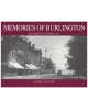 Memories of Burlington: A Nostalgic View of Another Era