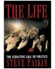The Life: The Seductive Call of Politics