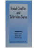Social Conflict and Television News (SAGE Library of Social Research)