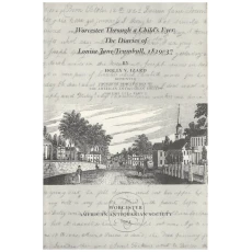 Worcester Through a Child's Eyes: The Diaries of Louisa Jane Trumbull, 1829-37 (Vol. 113 - Part 2)