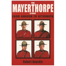The Mayerthorpe Story: From Ambush to Aftermath