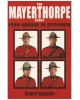 The Mayerthorpe Story: From Ambush to Aftermath