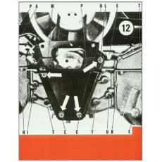 Pamphlet Architecture 12: Building; Machines