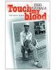 Touch My Blood: The Early Years