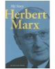 My Story - Herbert Marx