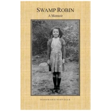 Swamp Robin: A True Story