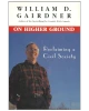 On Higher Ground: Reclaiming a Civil Society