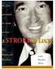 Stroke of Luck: Life, Crisis and Rebirth of a Stroke Survivor