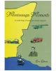 Mississauga Moments: An Anthology of Local Fact, Fiction, Legend
