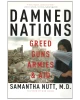 Damned Nations: Greed, Guns, Armies & Aid
