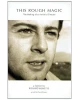 This Rough Magic: The Making of an Artistic Director - a memoir by Richard Monette