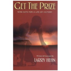 Get the Prize: Nine Keys for a Life of Victory